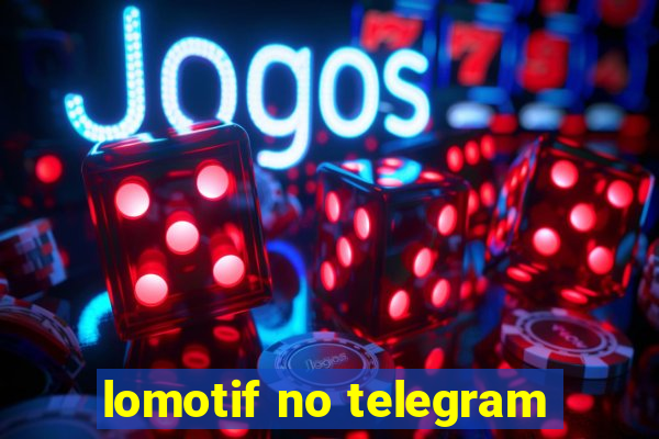 lomotif no telegram